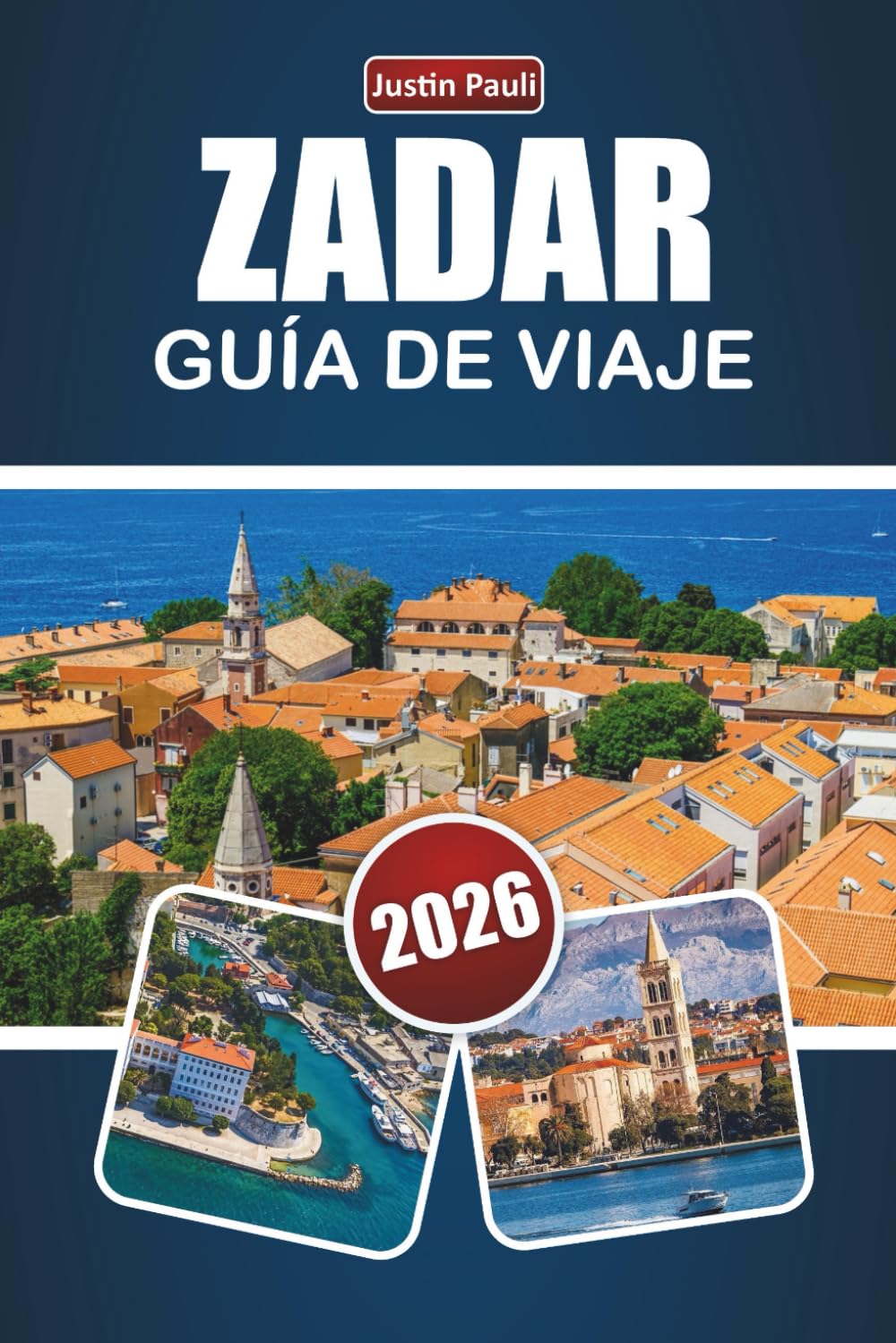 ZADAR GUÍA DE VIAJE 2026: Descubre las mejores playas, monumentos históricos, gastronomía local y experiencias culturales en la ciudad costera de Croacia