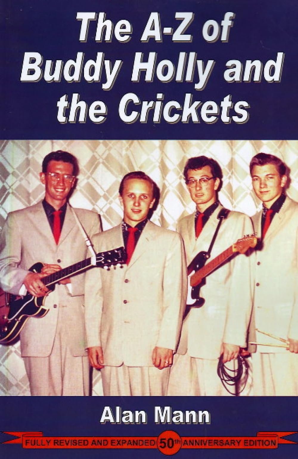 A-Z of Buddy Holly and the Crickets. Mann 9780954706807 Fast Free Shipping**
