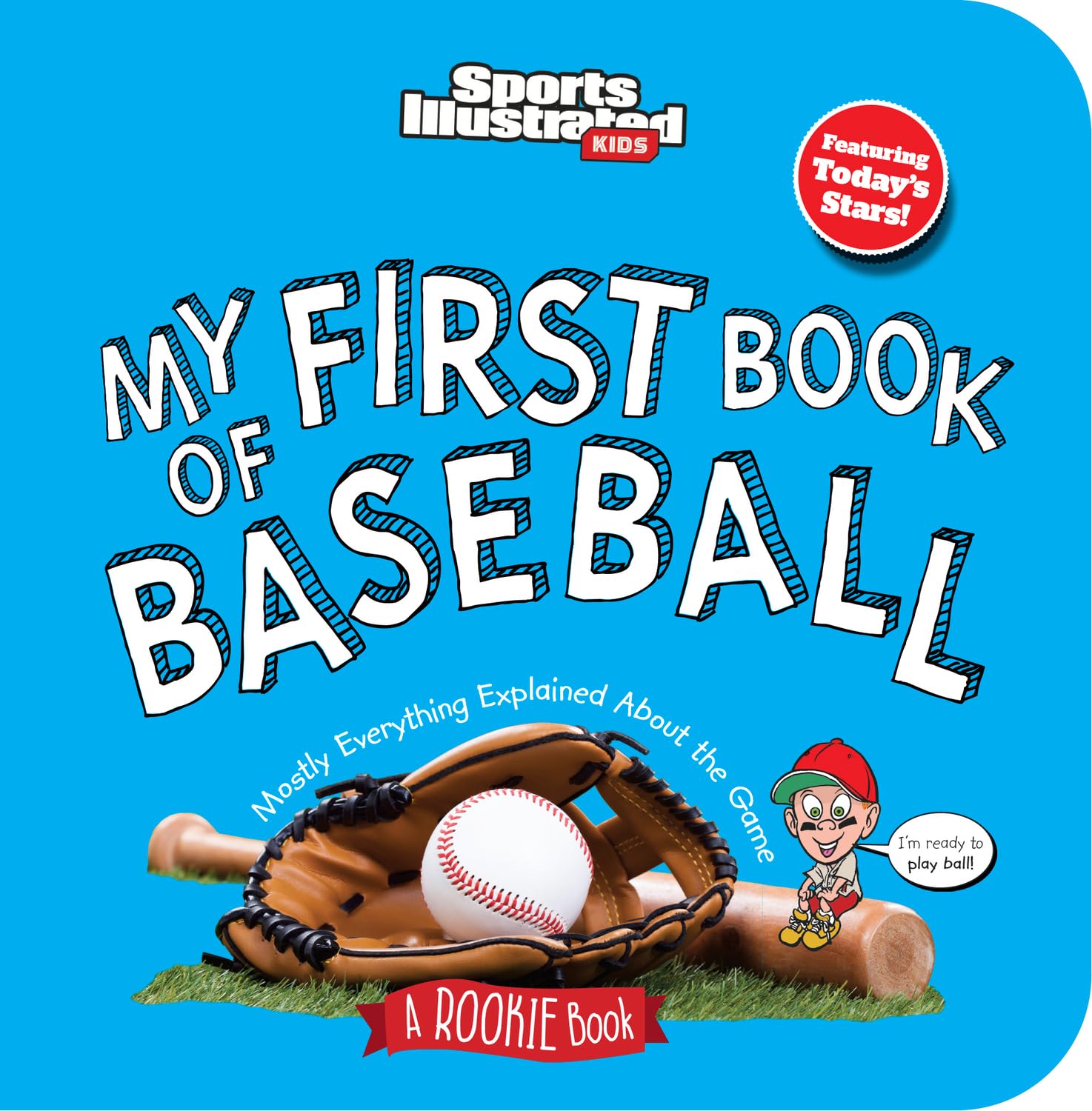 My First Book of Baseball (Board Book) (Sports Illustrated Kids: a Rookie Book)