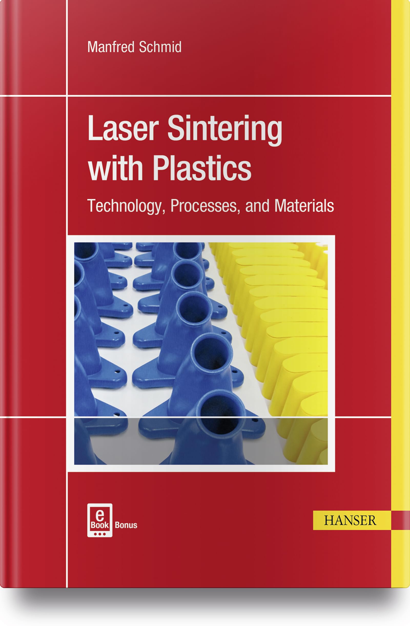 Buy Laser Sintering With Plastics: Technology, Processes, and Materials — BookShops.in