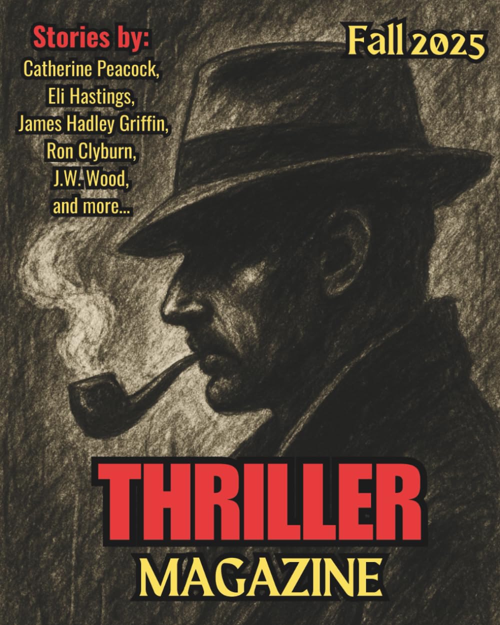 Thriller Magazine: Fall 2025 Issue (Thriller Magazine Series: Crime, Noir, & Psychological Suspense)
