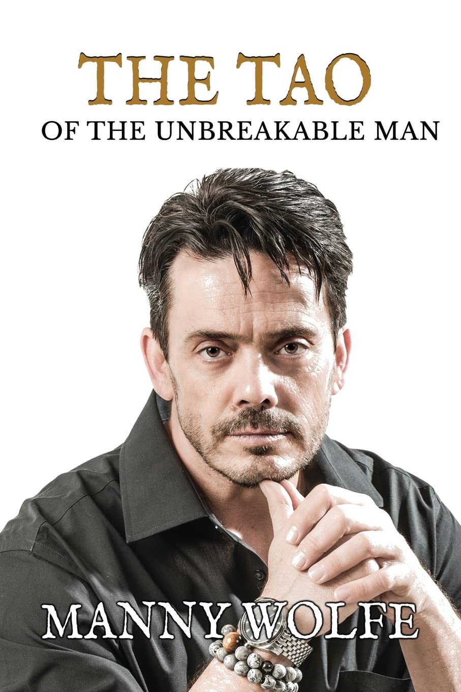 The Tao of the Unbreakable Man