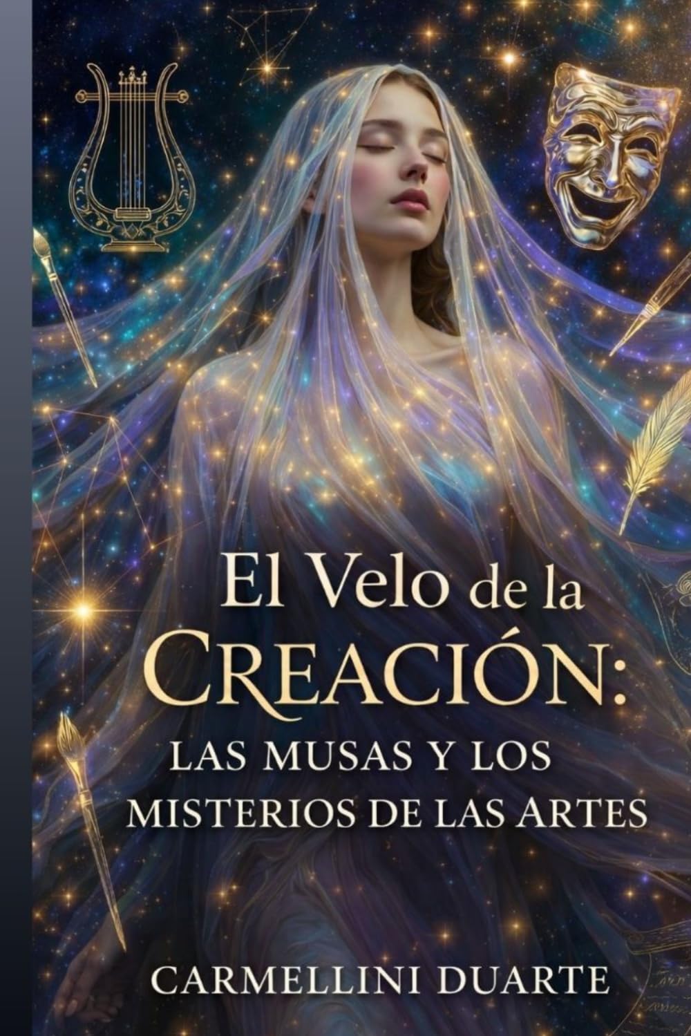 El Velo de la Creación: Las Musas y los Misterios de las Artes (Mitologias do Mundo: As Histórias que Moldaram a Humanidade)