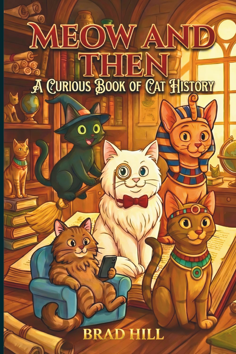 Meow and Then: A Curious Book of Cat History
