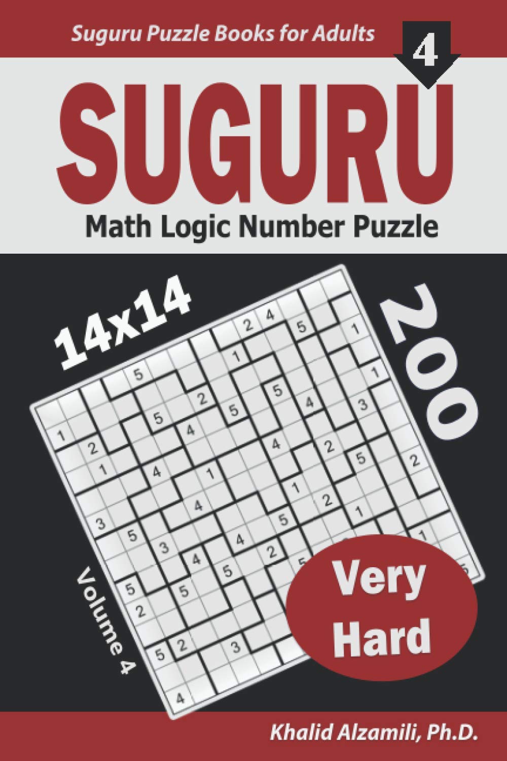 Suguru Math Logic Number Puzzle: 200 Very Hard (14x14) Puzzles (Suguru Puzzle Books for Adults)