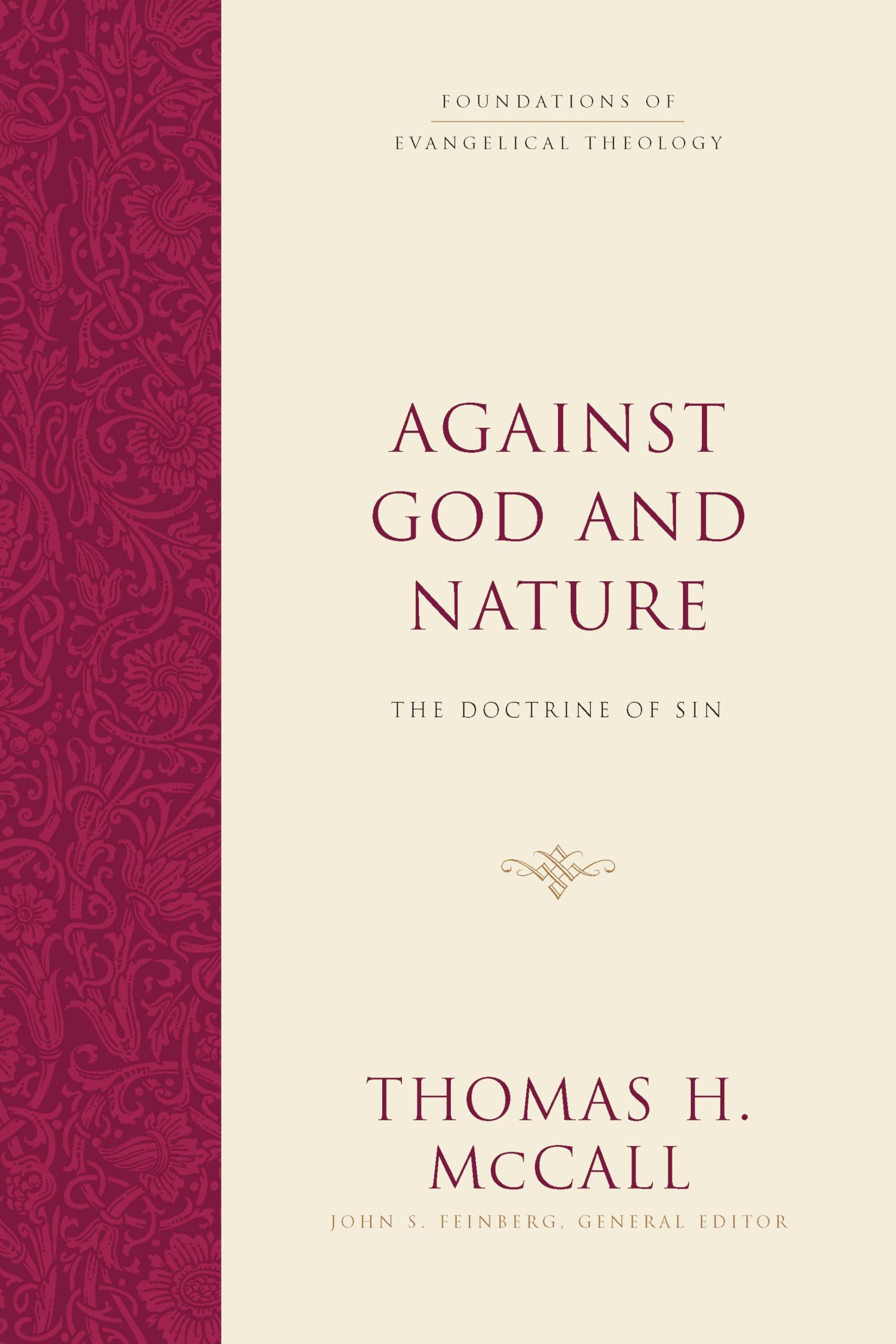 Against God and Nature: The Doctrine of Sin (Foundations of Evangelical Theology)