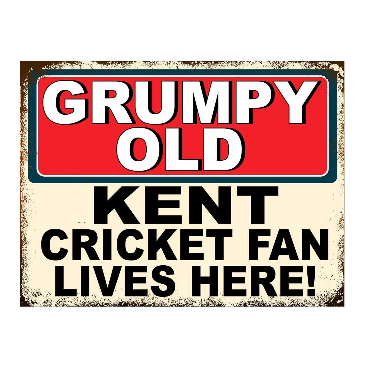 Metal Sign Plaque Poster Print Funny Grumpy Old Kent Cricket Fan Lives Here Gift Dad Mum Man Cave Shed Home Bar Ref6637 (8x6 inches (Approx) 20cmx15cm)