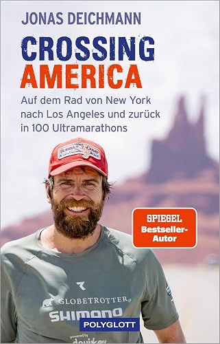 Crossing America: Auf dem Rad von New York nach Los Angeles und zurück in 100 Ultramarathons (POLYGLOTT Abenteuer und Reiseberichte)