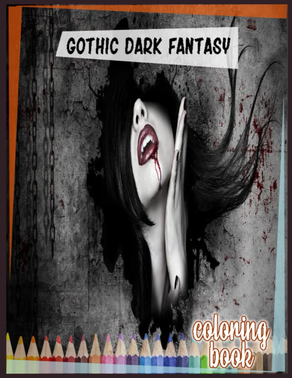 Gothic Dark Fantasy Coloring Book: An Adult Coloring Book Featuring Beautiful Illustrations For Relaxation And Creativity