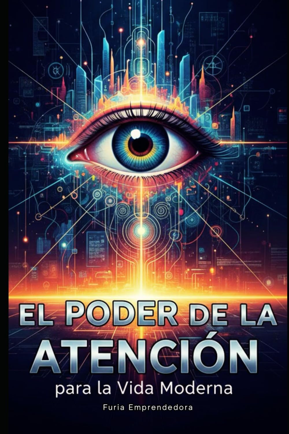 El Poder de la Atención para la Vida Moderna