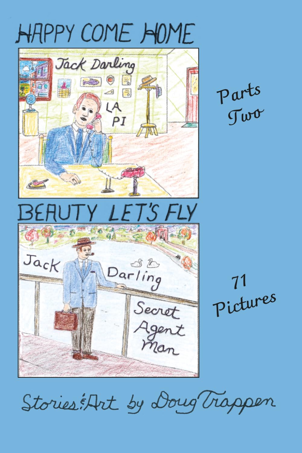 Happy Come Home & Beauty Let's Fly Parts Two, Three Part Series Color Cover