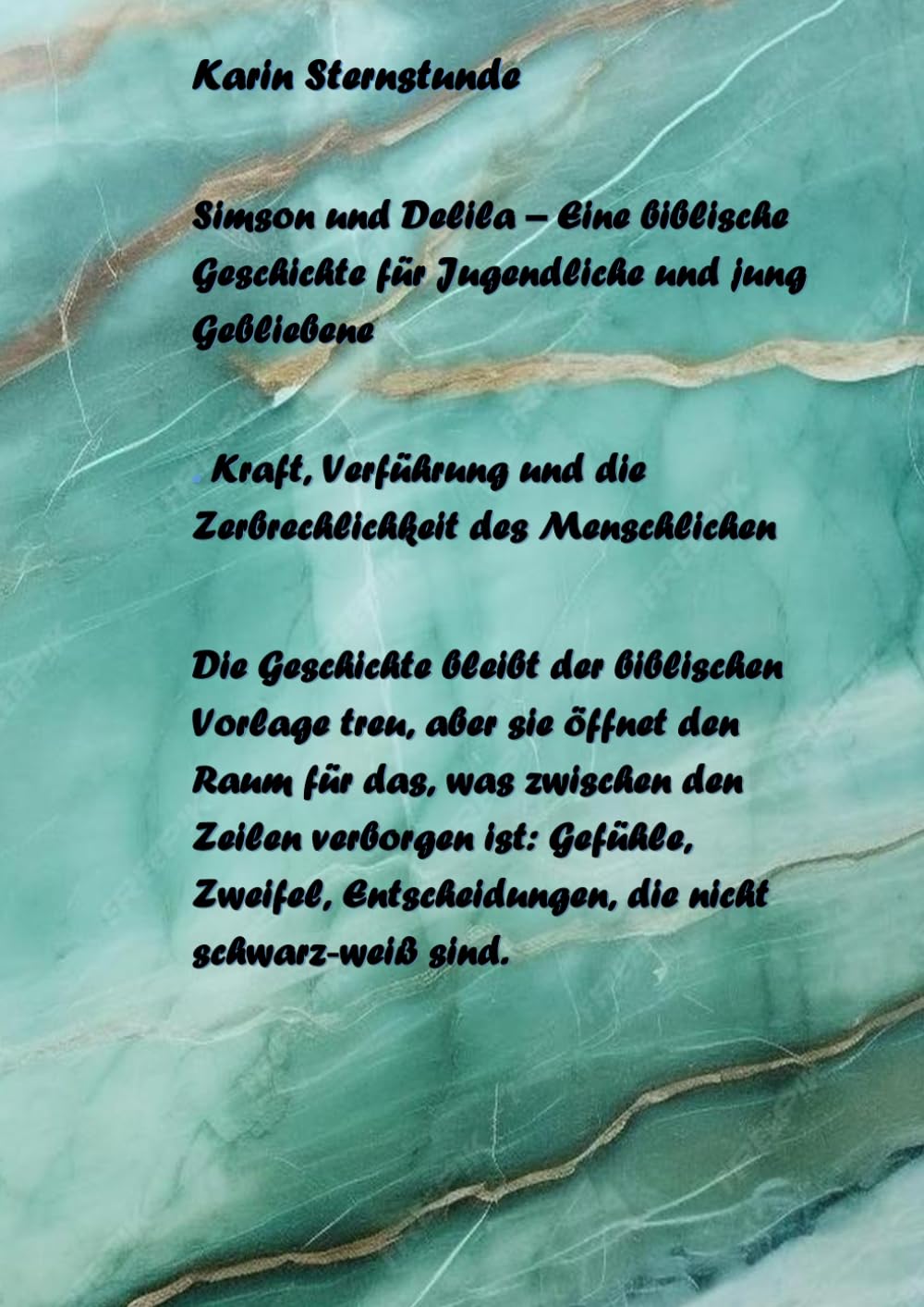 Simson und Delila eine biblische Geschichte für Jugendliche und jung Gebliebene: Eine biblische Geschichte über Stärke, Vertrauen und Verrat