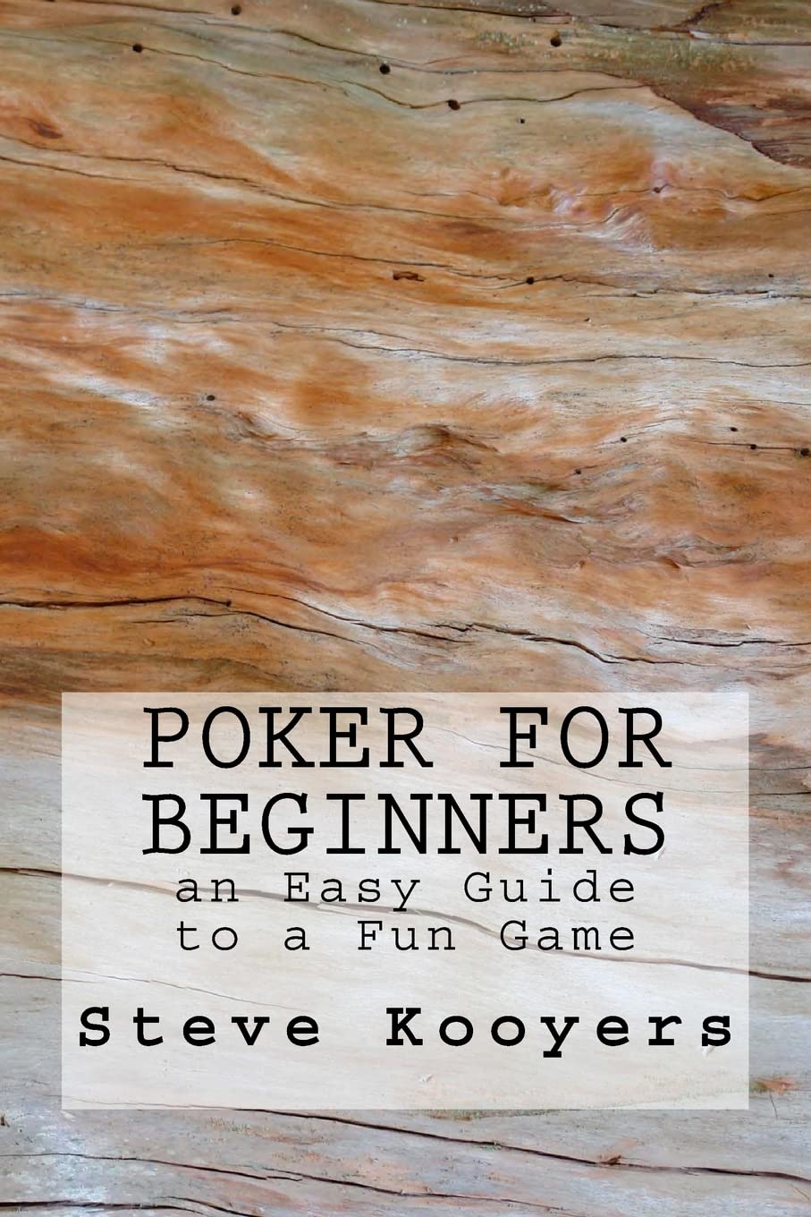 Poker for Beginners: an Easy Guide to a Fun Game