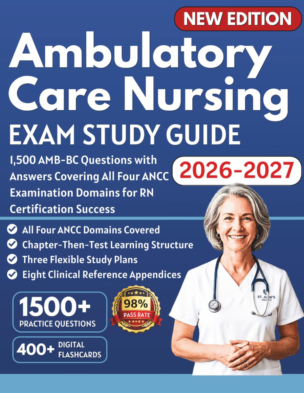 Ambulatory Care Nursing Exam Study Guide 2026-2027: 1,500 AMB-BC Questions with Answers Covering All Four ANCC Exam Domains for RN Certification Success