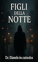 Figli della Notte: Cronache di una soglia