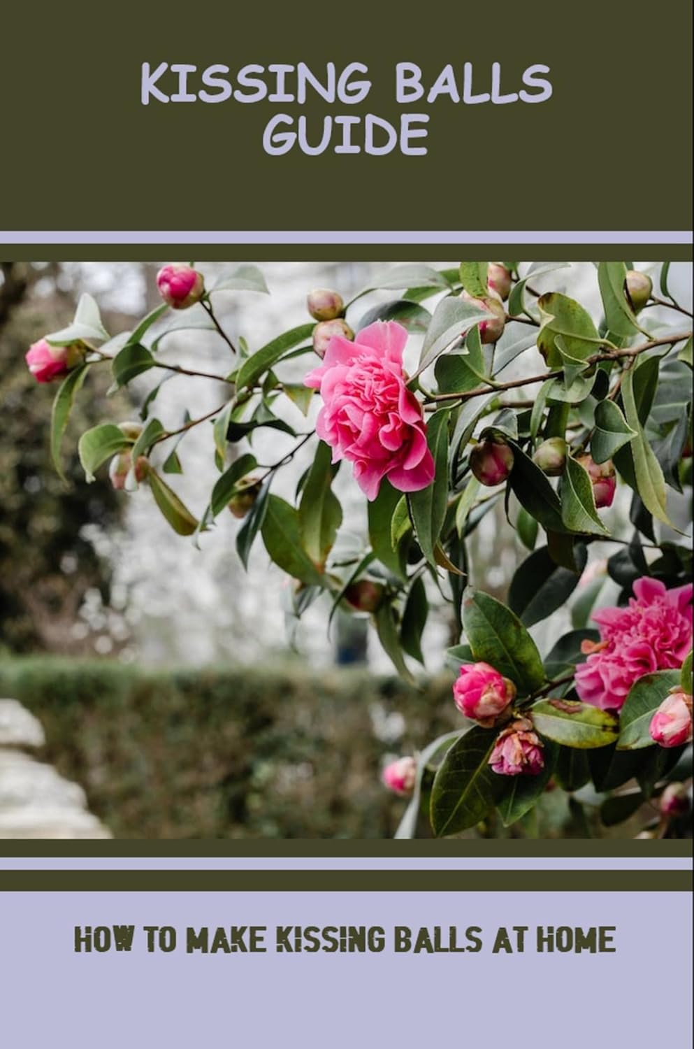 Kissing Balls Guide How To Make Kissing Balls At Home eBook Vanostberg, Kristi Amazon.in