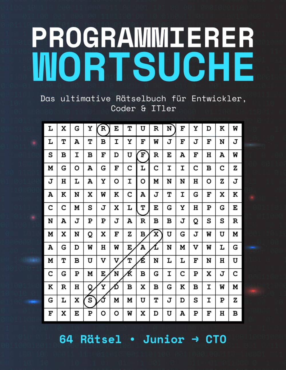 Programmierer Wortsuche – Das ultimative Rätselbuch für Entwickler, Coder & ITler: 64 Wortgitter von Junior bis CTO | Inkl. Lösungen | Das perfektes Geschenk für Computer Nerds und Informatiker