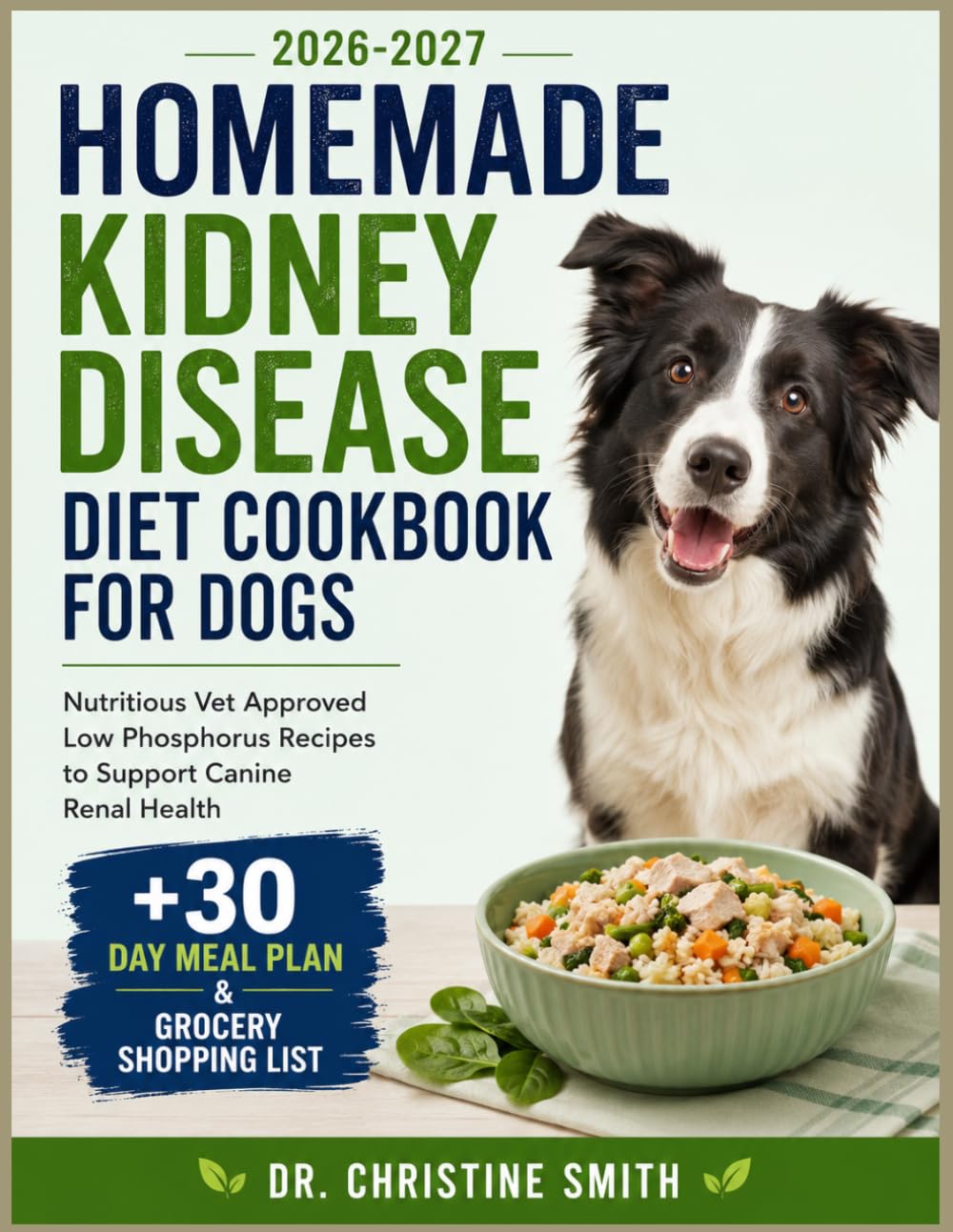 Homemade Kidney Disease Diet Cookbook for Dogs: Nutritious Vet Approved Low Phosphorus Recipes to Support Canine Renal Health