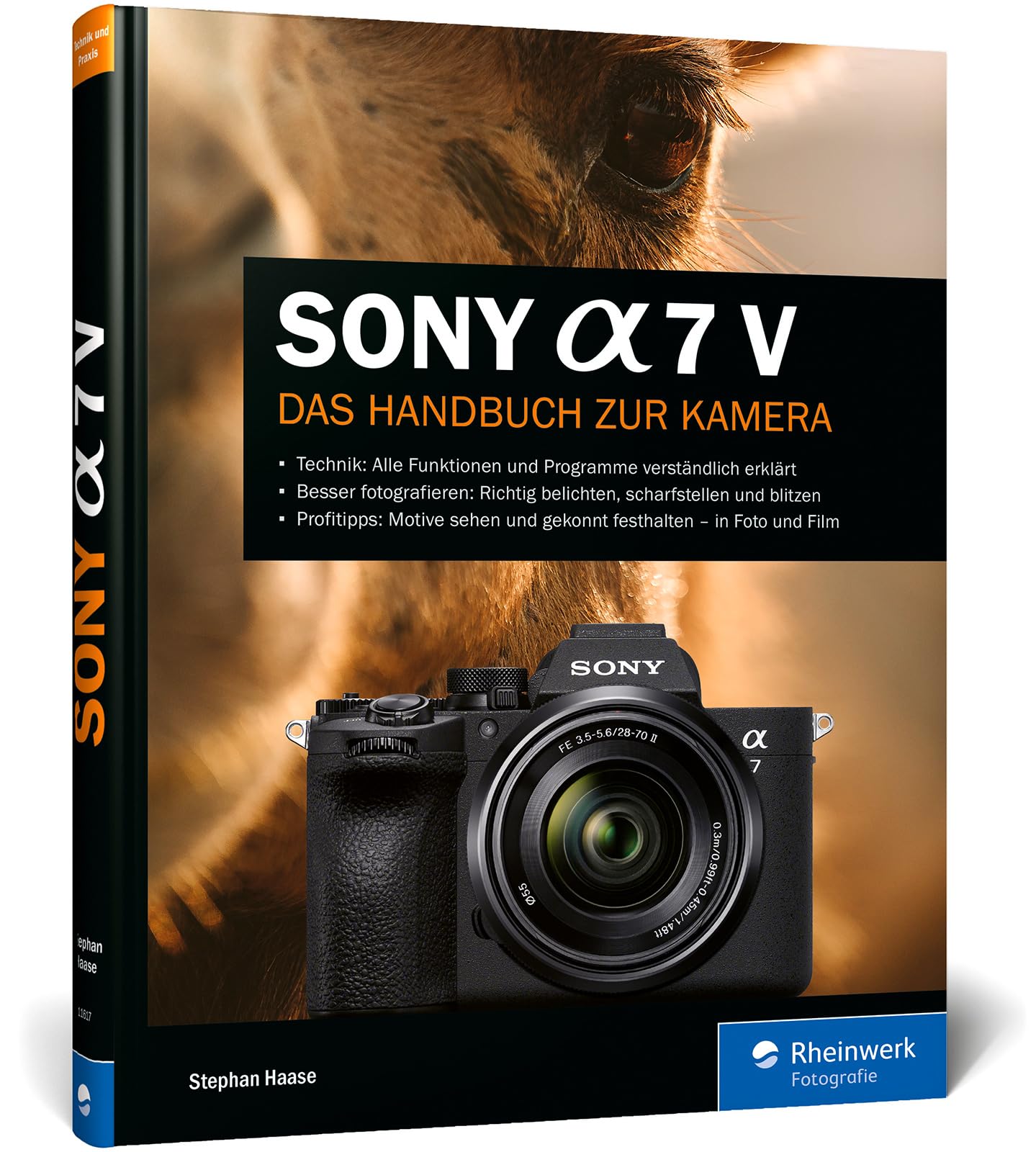 Sony Alpha 7 V: Das Handbuch zur Kamera. Professionell fotografieren mit der spiegellosen Vollformatkamera. Alle Funktionen, Programme und Menüs