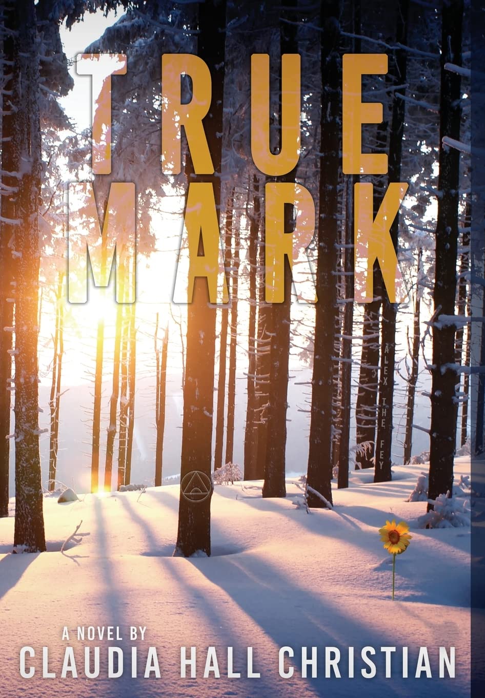 Buy True Mark, an Alex the Fey thriller — BookShops.in
