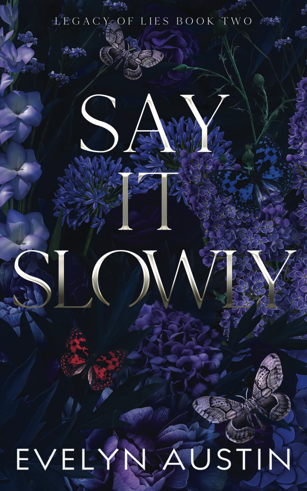 Say It Slowly: A Dark College Romance (Legacy of Lies)