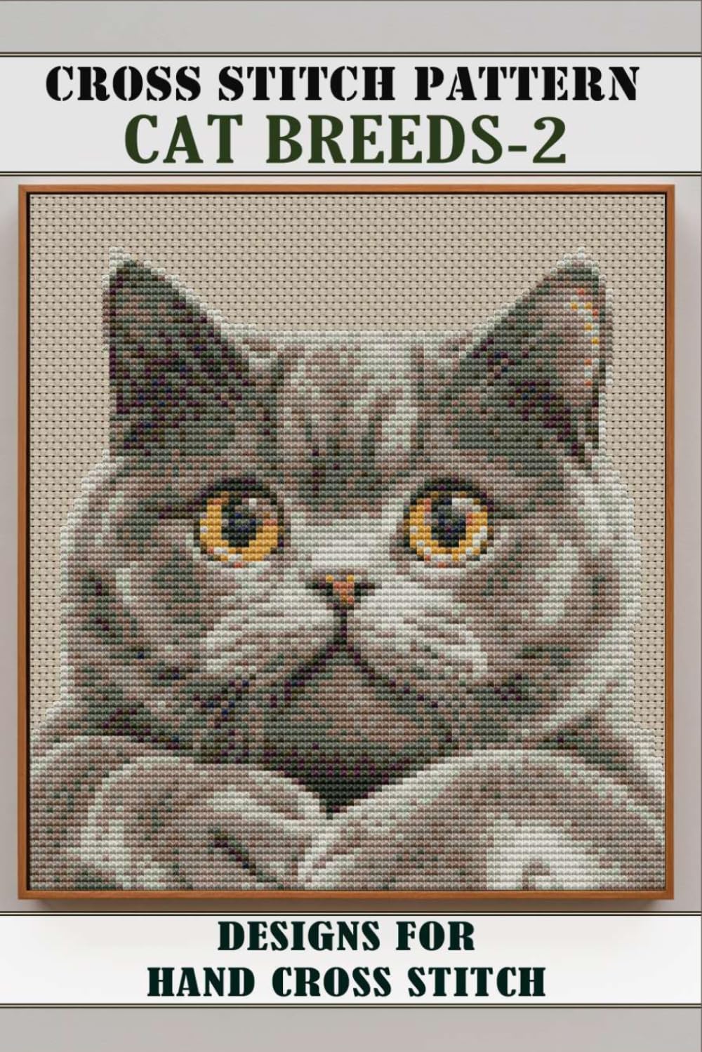 Cat Breeds-2 Cross Stitch Patterns Book: 16 Realistic Designs for Hand Embroidery