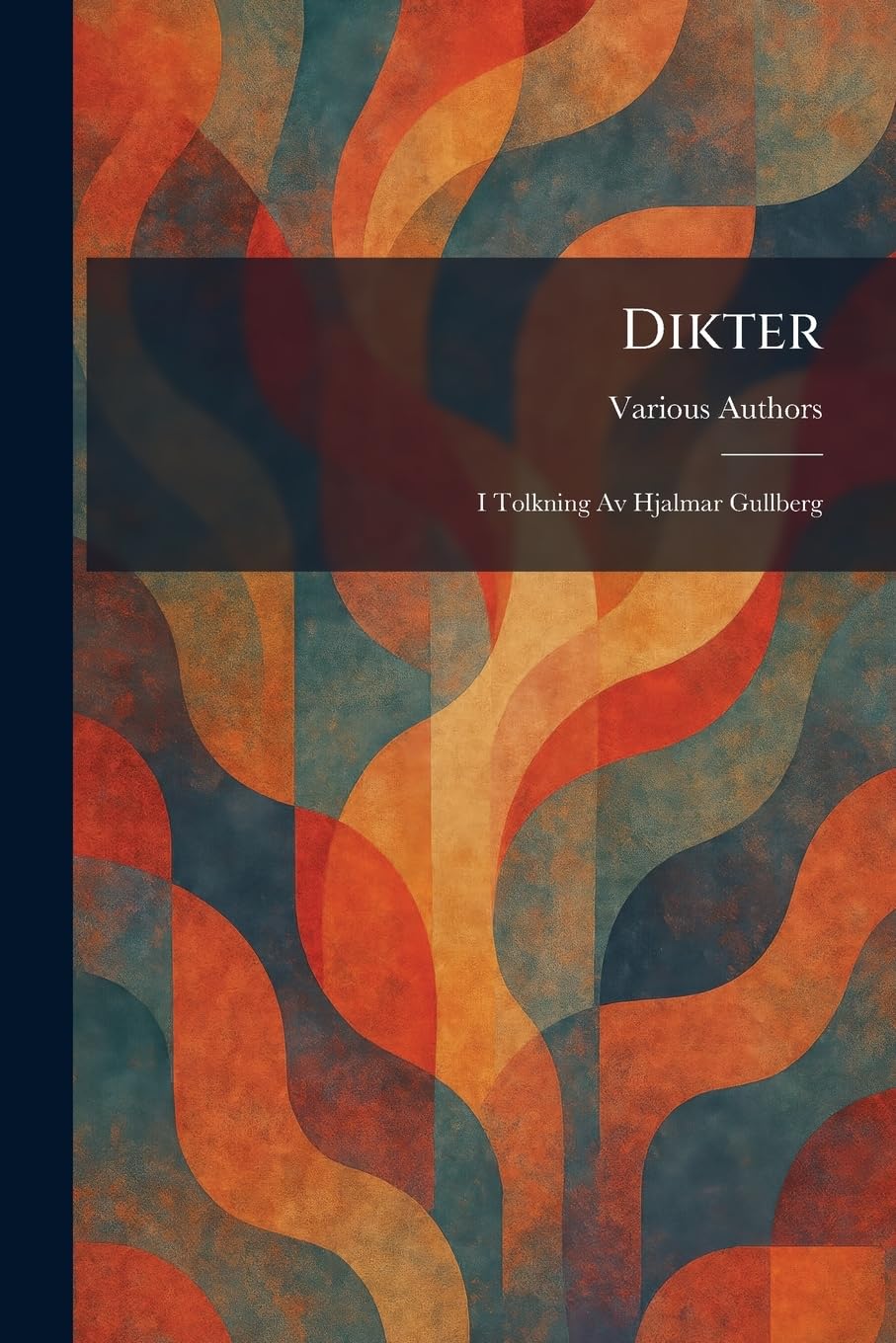 Dikter: i tolkning av Hjalmar Gullberg