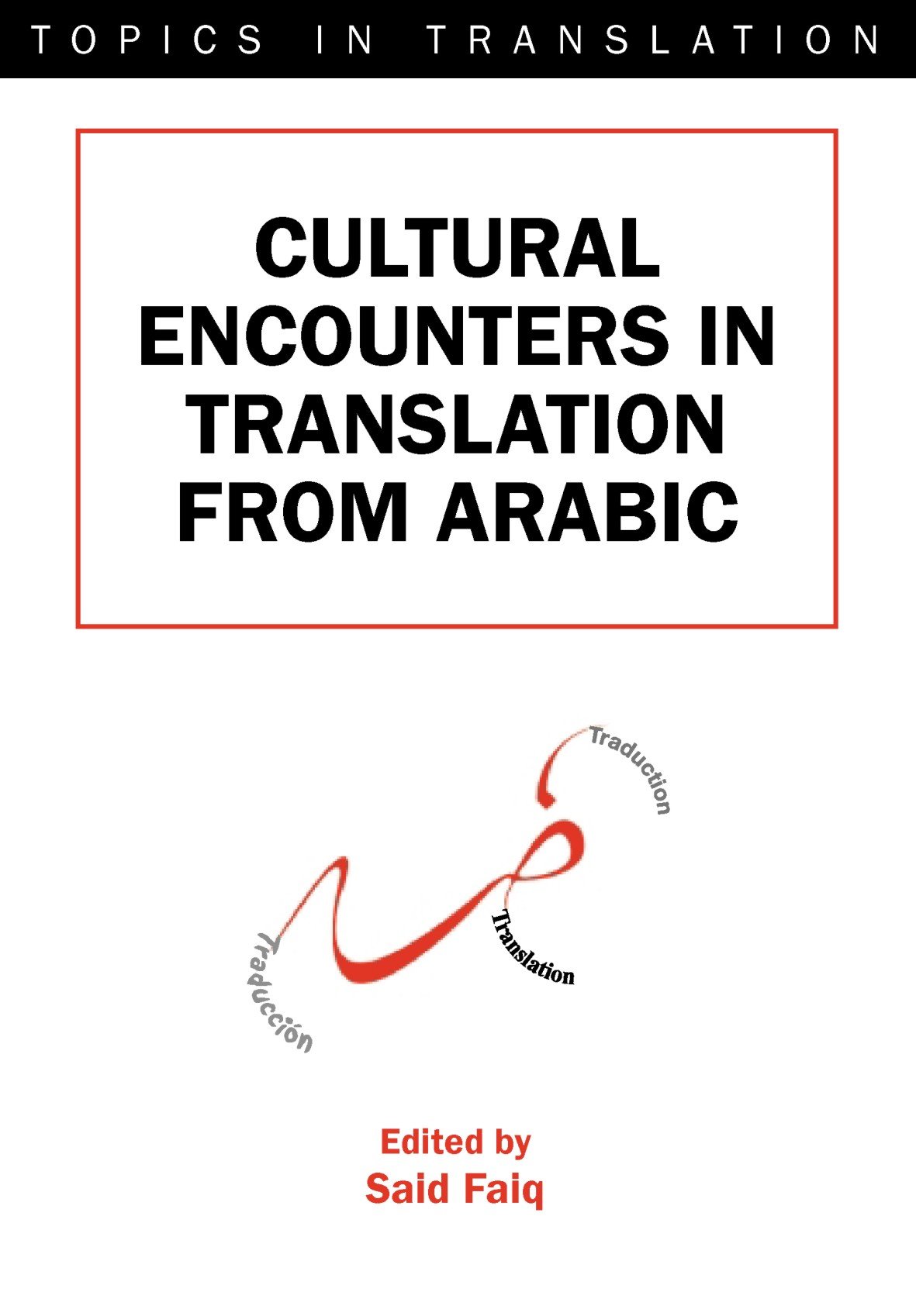 Buy Cultural Encounters in Translation from Arabic: 26 (Topics in Translation) — BookShops.in
