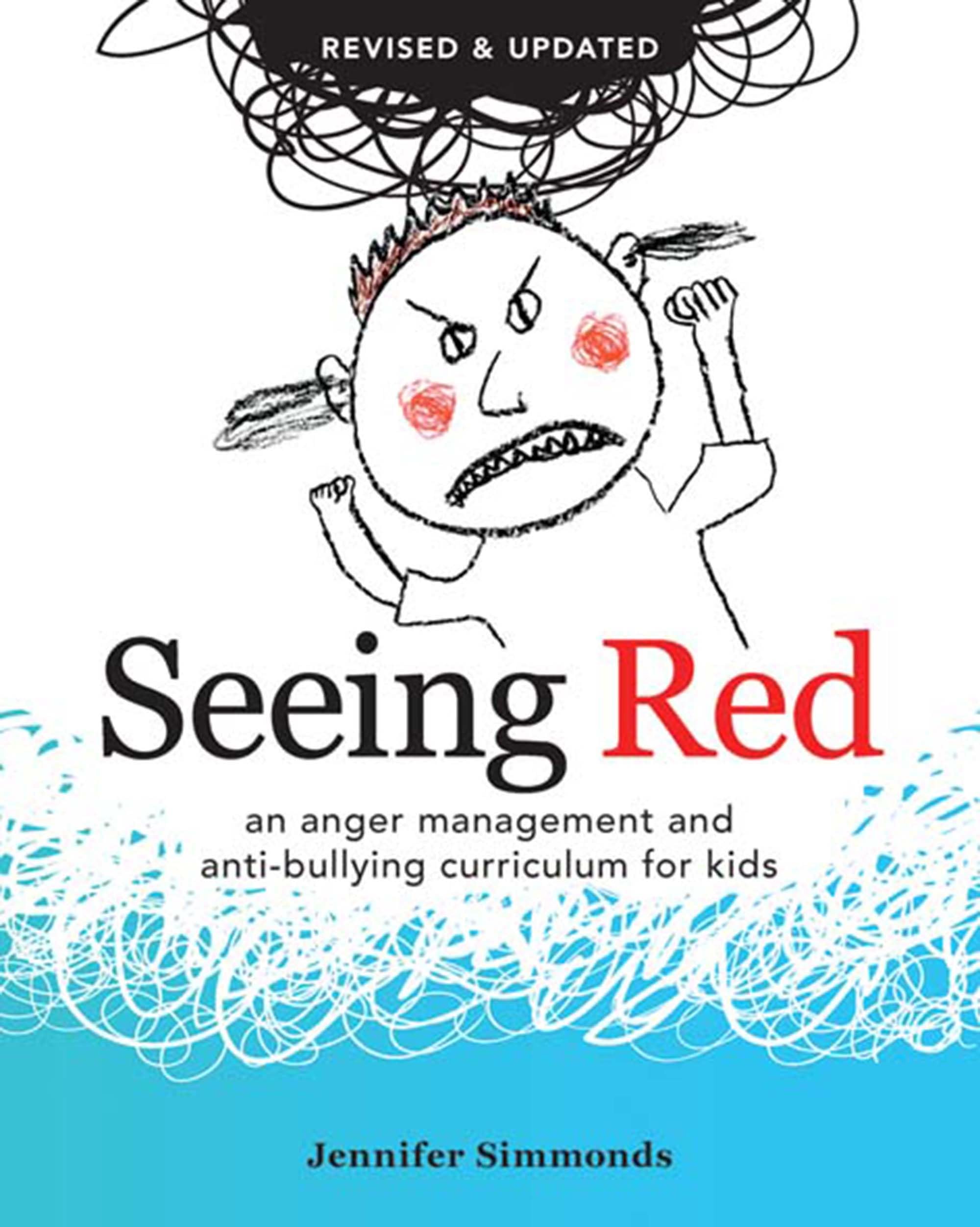 Buy Seeing Red: An Anger Management and Anti-bullying Curriculum for Kids — BookShops.in