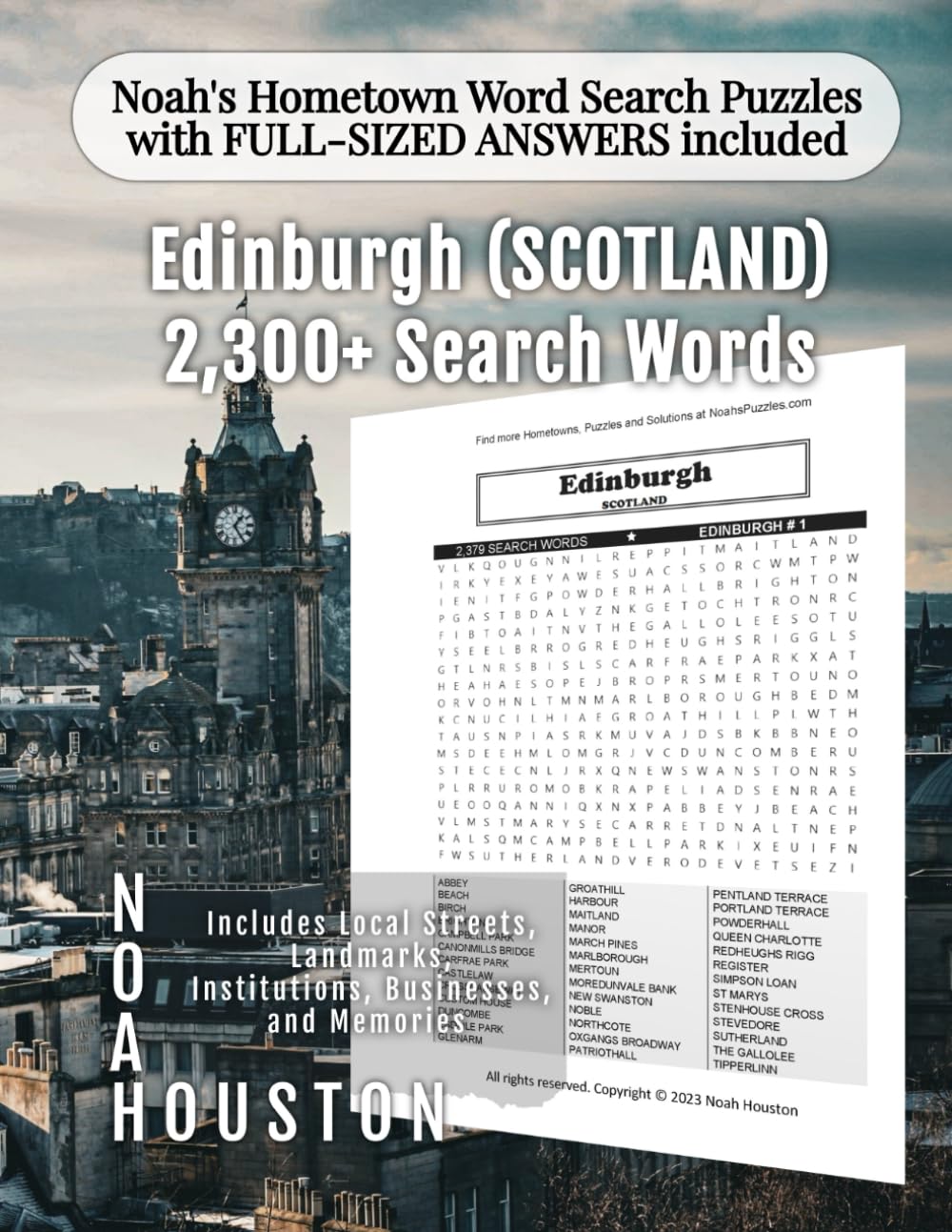 Noah's Hometown Word Search Puzzles with FULL-SIZED ANSWERS included EDINBURGH (SCOTLAND): Includes Local Streets, Landmarks, Institutions, ... (Scotland - City Puzzles - Alphabetical)