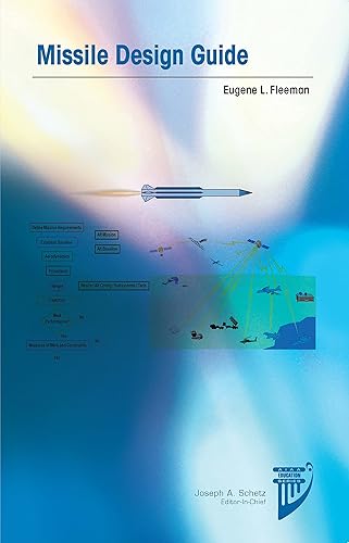 Missile Design Guide (AIAA Education Series)