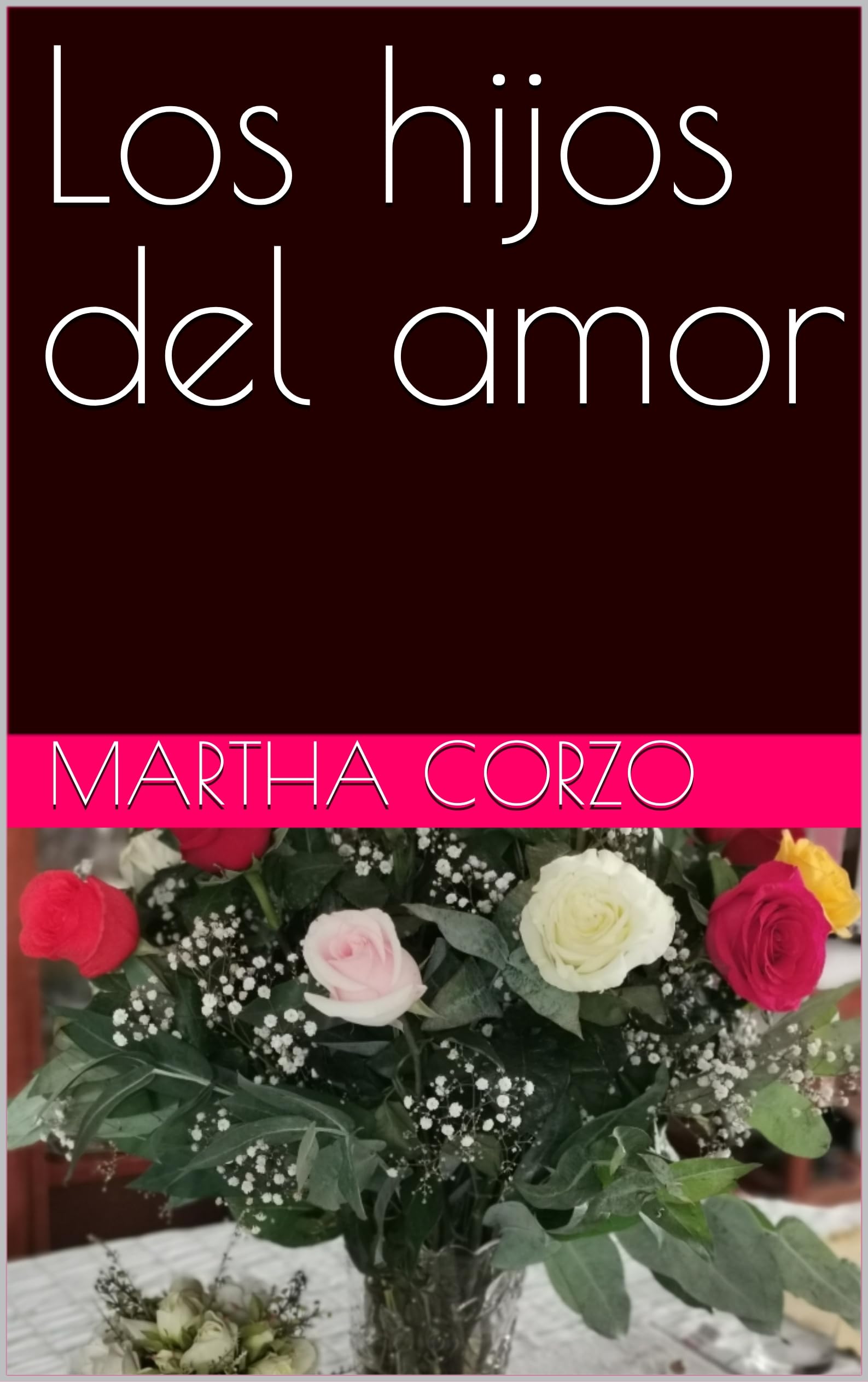 Los hijos del amor (Spanish Edition)