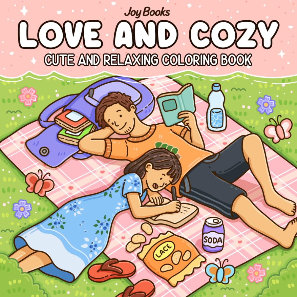 Love and Cozy: Cute and Relaxing Coloring Book for Adults, Teens, and Couples Featuring Heartwarming Everyday Moments