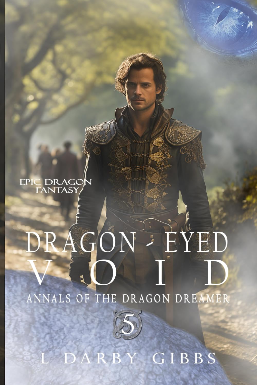 Dragon-Eyed Void: Epic Dragon Fantasy Series (Annals of the Dragon Dreamer)