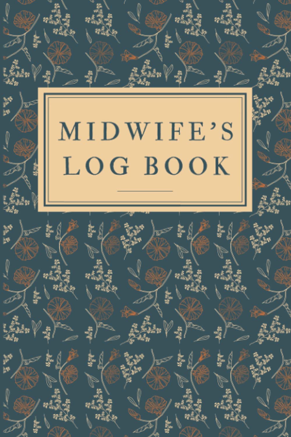 Birth Log Book Midwife: Baby Catcher Book, Pregnancy Preparation Journal