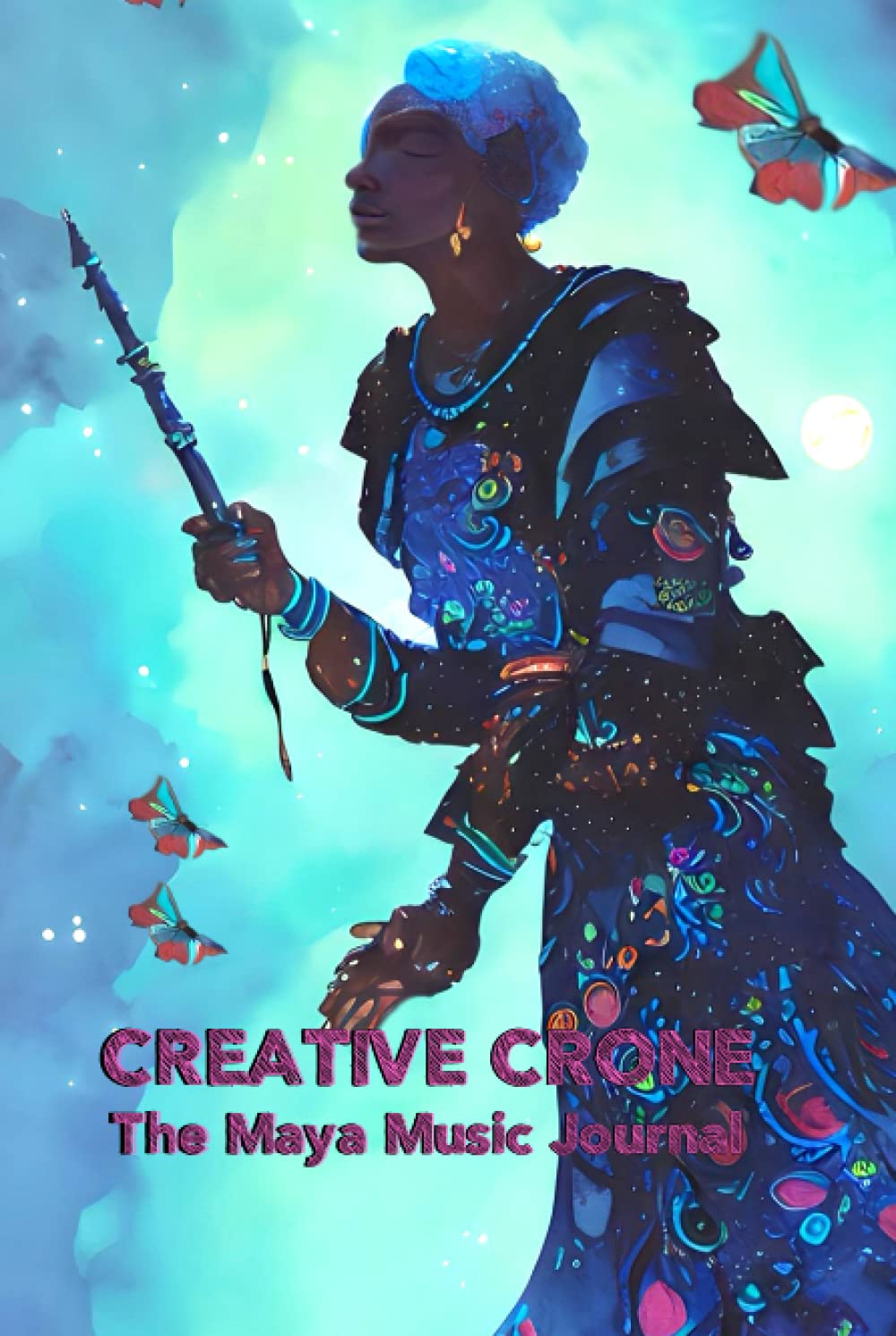 The Maya Music Journal (Creative Crone)