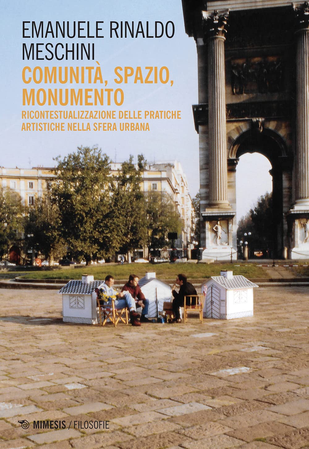 Comunità, Spazio, Monumento. Ricontestualizzazione Delle Pratiche Artistiche Nella Sfera Urbana - 4