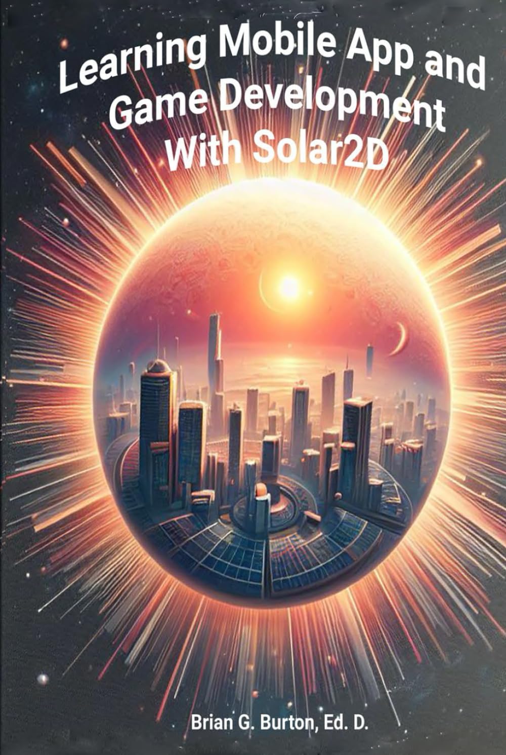 Learning Mobile App and Game Development with Solar2D