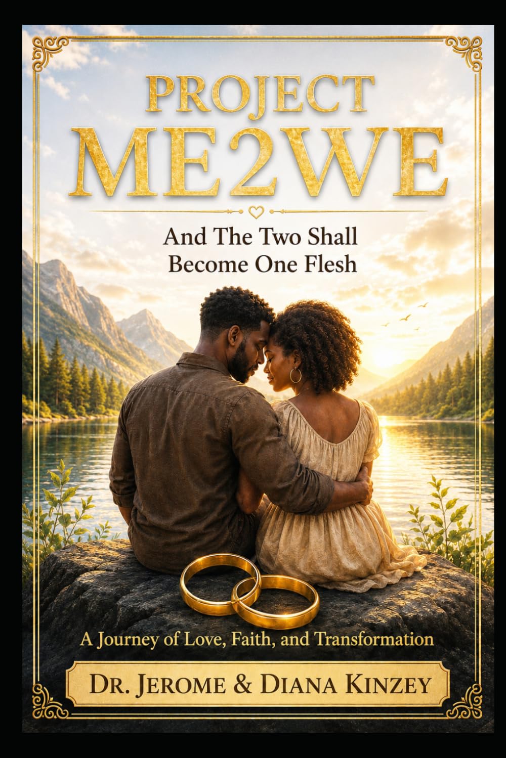 Project Me2We "And the Two Shall Become One Flesh": A Journey of Love, Faith, and Transformation