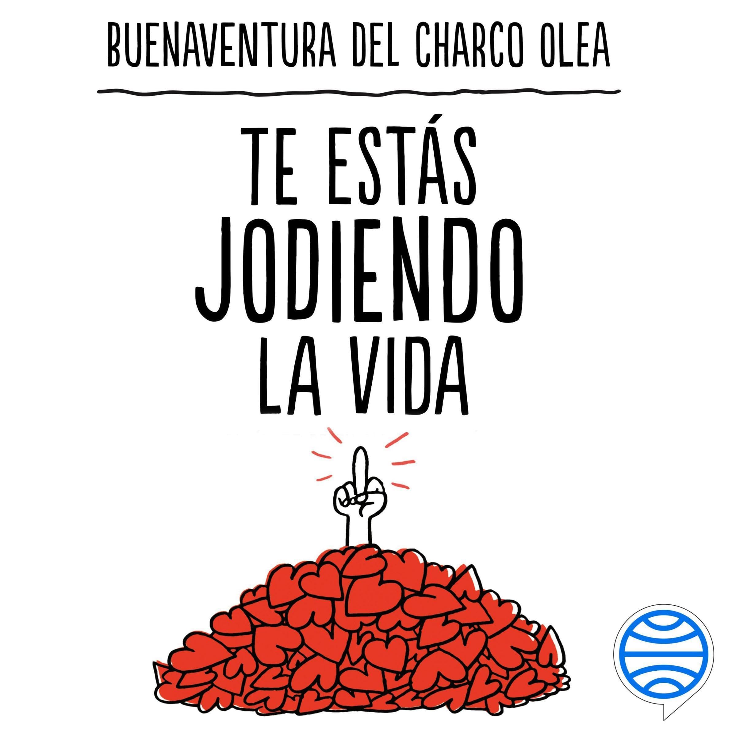 Cover art for Te estás jodiendo la vida