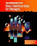 Basic Statistical Ideas for Managers (Duxbury Series in Statistics and Decision Sciences)