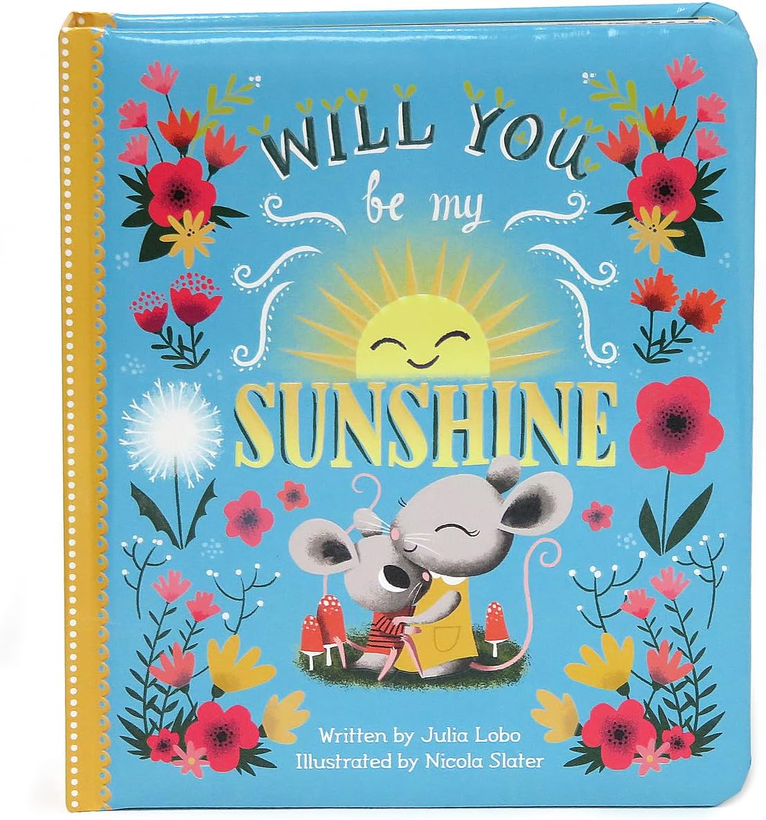 Will You Be My Sunshine: Children's Board Book (Love You Always)