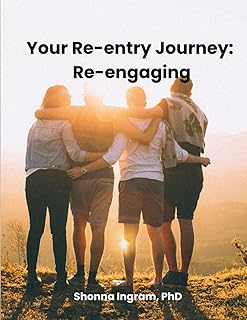 Your Re-entry Journey: Re-engaging