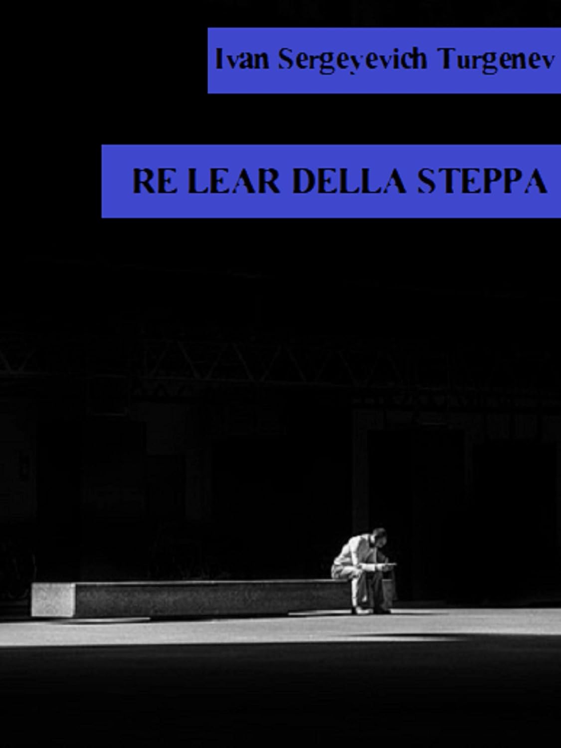 Re Lear della steppa (Italian Edition)