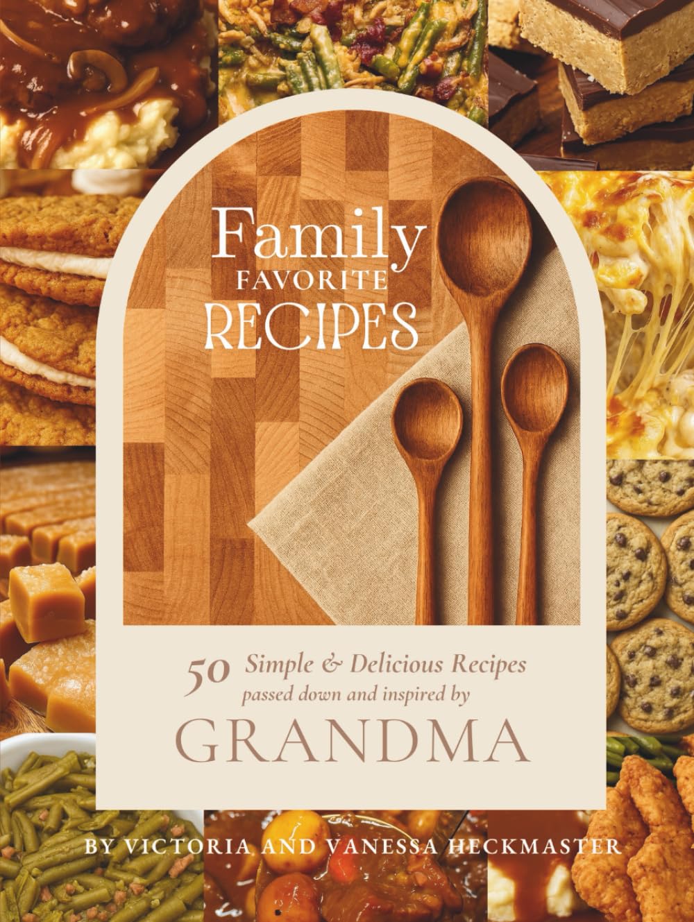 Family Favorite Recipes: 50 Simple & Delicious Recipes