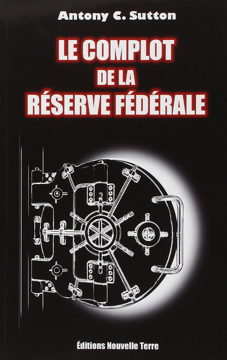 LE COMPLOT DE LA RéSERVE FéDéR