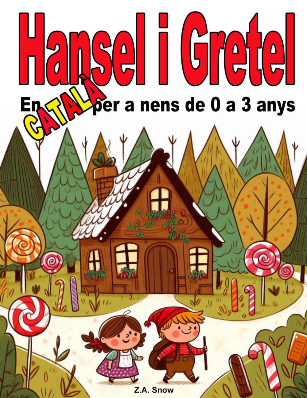 Hansel i Gretel: En català per a nens de 0 a 3 anys (Col·lecció contes clàssics en català a nens de 0 a 3 anys)