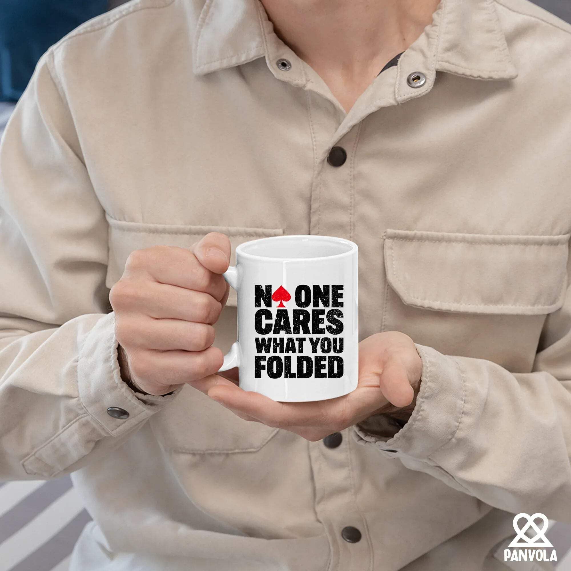 No One Cares What You Folded Poker Gifts Funny Poker Player Lover Gifts For Husband Wife Friends Novelty Drinkware Ceramic Mug 11 oz White