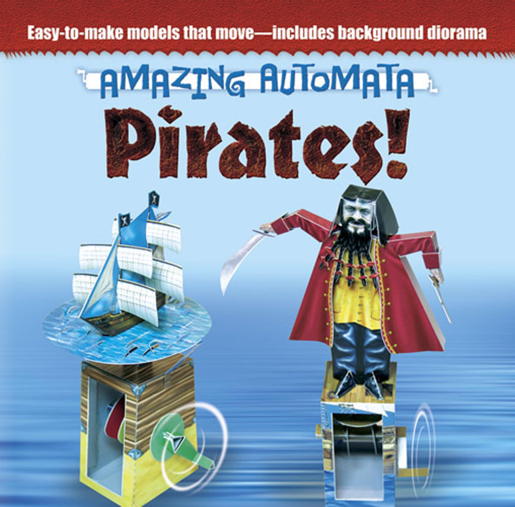 Amazing Automata - Pirates! (Dover Crafts: Origami & Papercrafts ...
