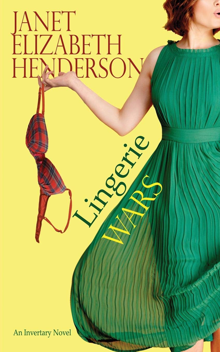 Lingerie Wars: Fall in love with Scotland's quirkiest town! (Scottish Highlands Book 1)